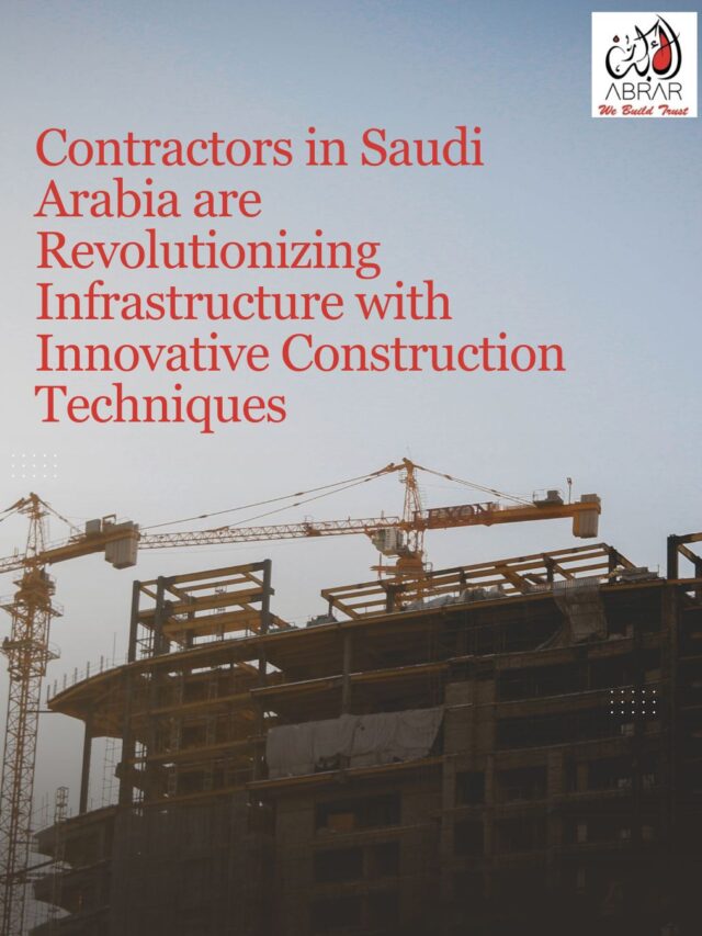 Innovative Construction Techniques Redefining Infrastructure in Saudi Arabia